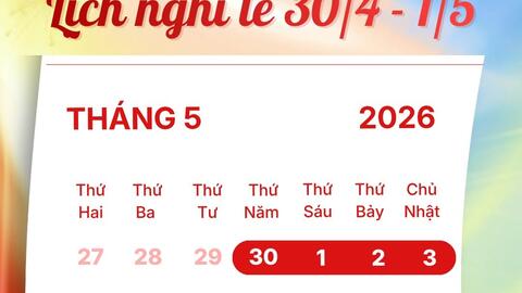 THÔNG BÁO LỊCH NGHỈ LỄ 30/4 & 01/5 NĂM 2026