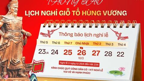 THÔNG BÁO LỊCH NGHỈ LỄ GIỖ TỔ HÙNG VƯƠNG NĂM 2026